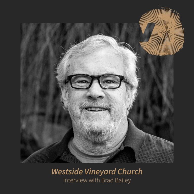 50 años de The Vineyard: La historia de The Westside Vineyard con Brad Bailey y John Elmer