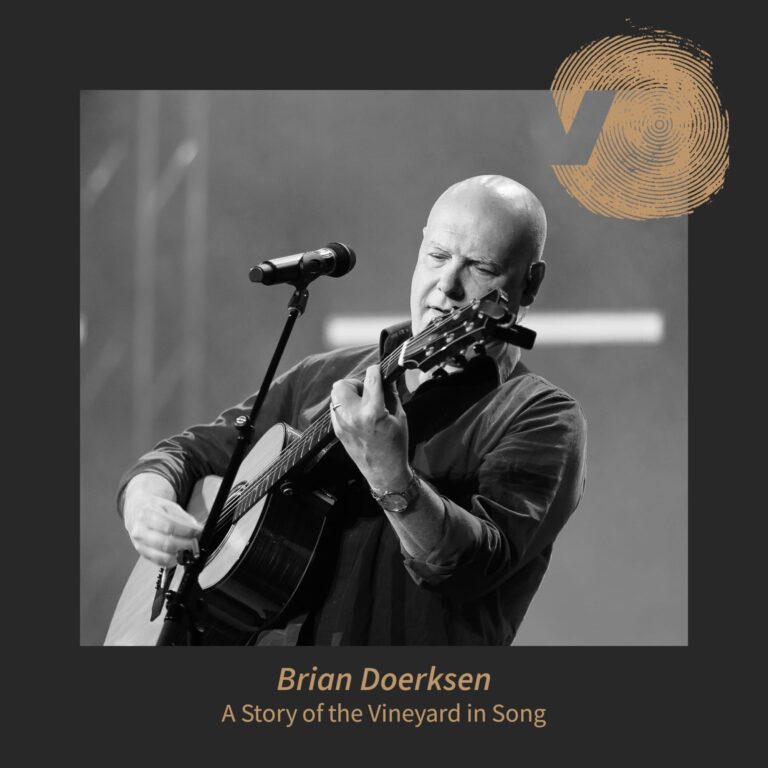 A Story of the Vineyard in Song – Brian Doerksen